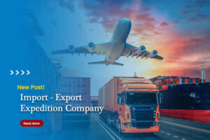 Import - Export Expedition Company